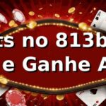 Slots no 813bet - Jogue e Ganhe Agora!